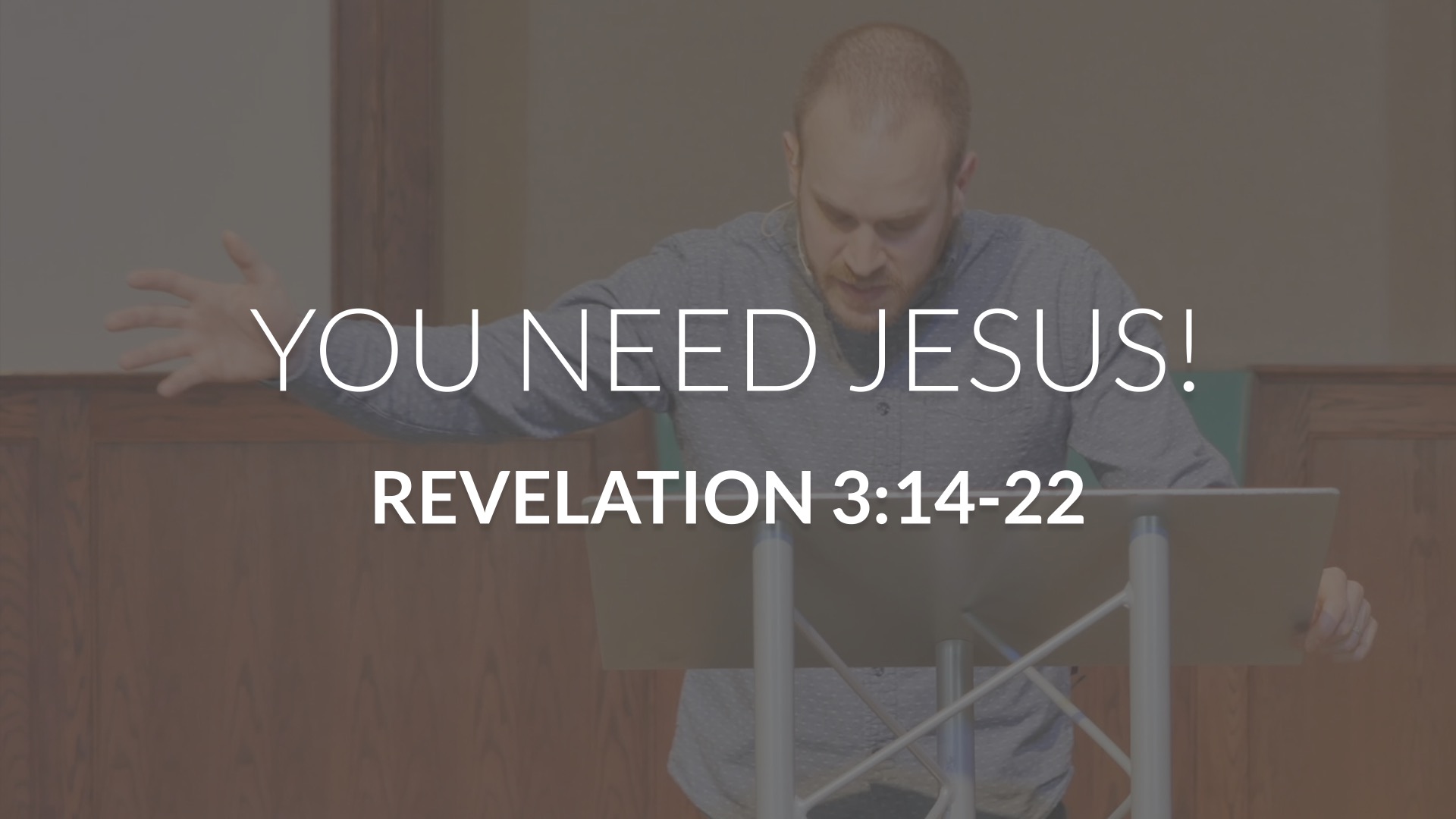 You Need Jesus! - Trinity Bible Chapel