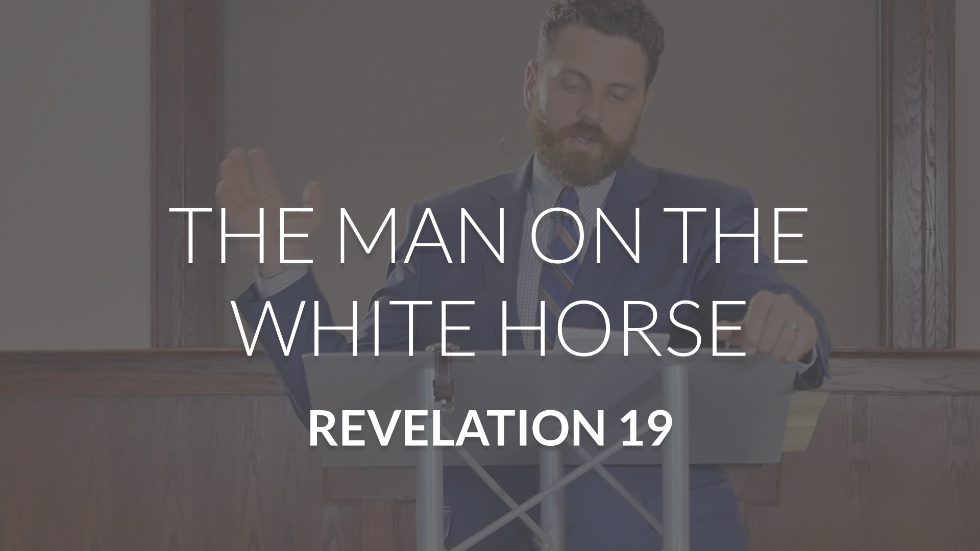 The Man on the White Horse Trinity Bible Chapel