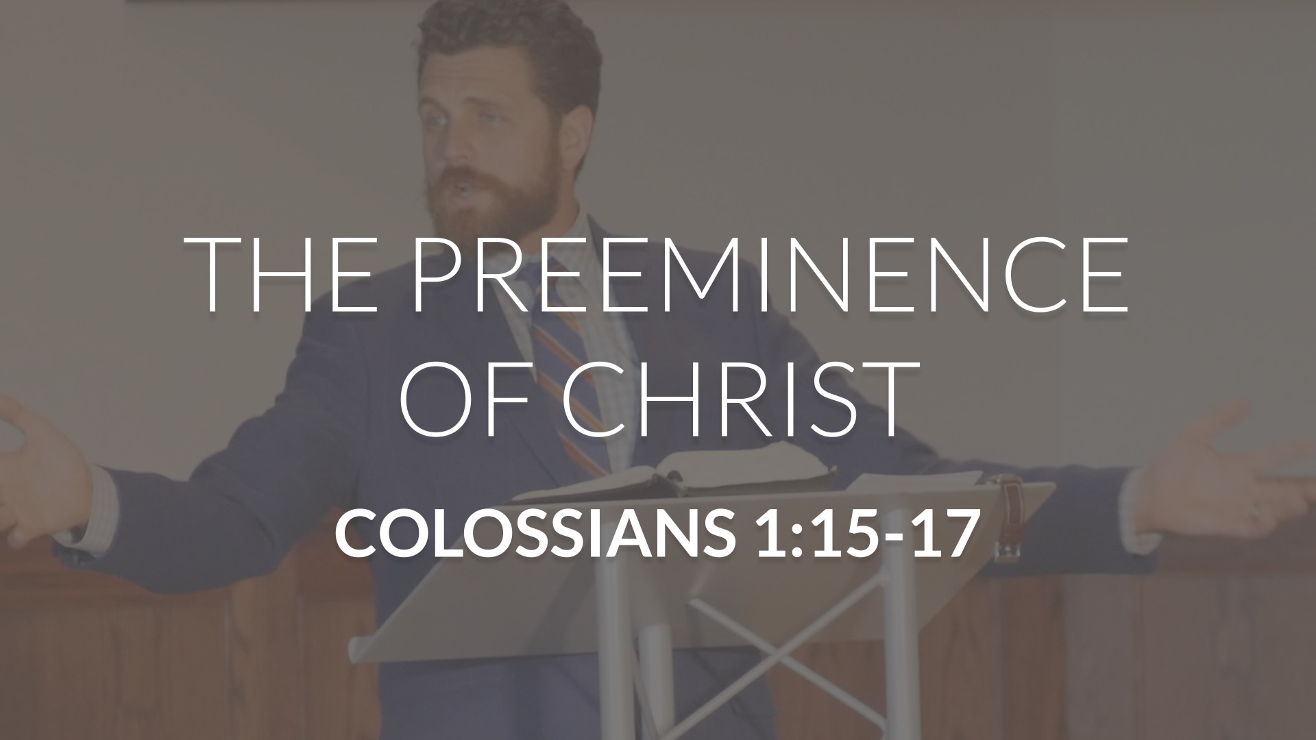 The Preeminence of Christ Trinity Bible Chapel