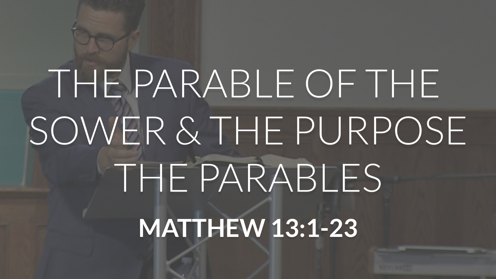 The Parable Of The Sower And The Purpose Of Parables Trinity Bible Chapel
