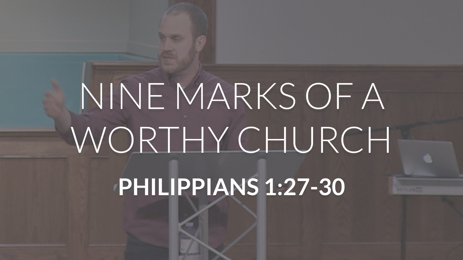 Nine Marks of a Worthy Church - Trinity Bible Chapel