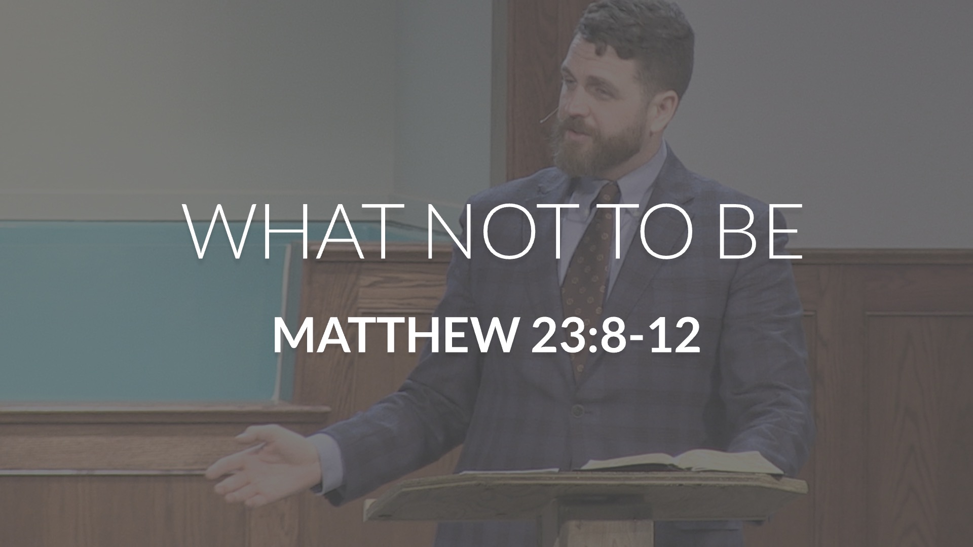 What Not To Be - Trinity Bible Chapel