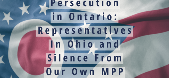 Persecution in Ontario: Representatives In Ohio and Silence From Our Own MPP