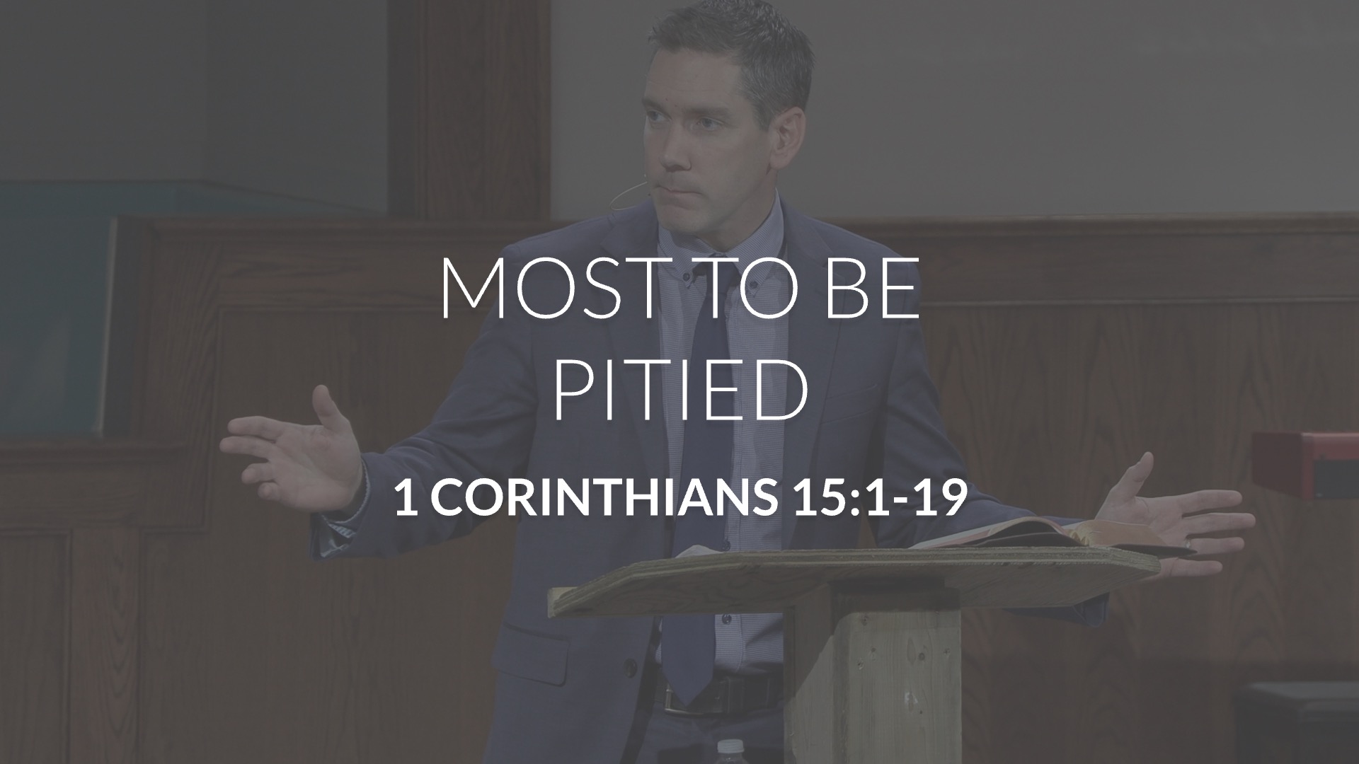 Most To Be Pitied - Trinity Bible Chapel