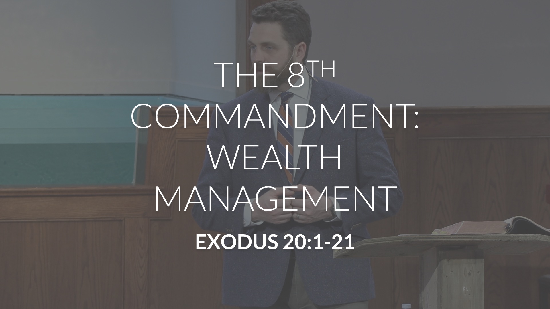 The 8th Commandment: Wealth Management - Trinity Bible Chapel