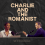 Charlie and The Romanist