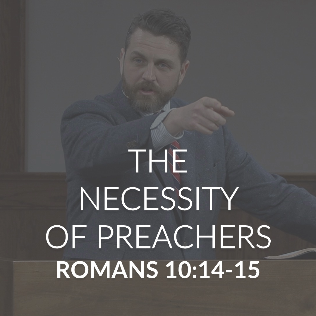 The Necessity of Preachers