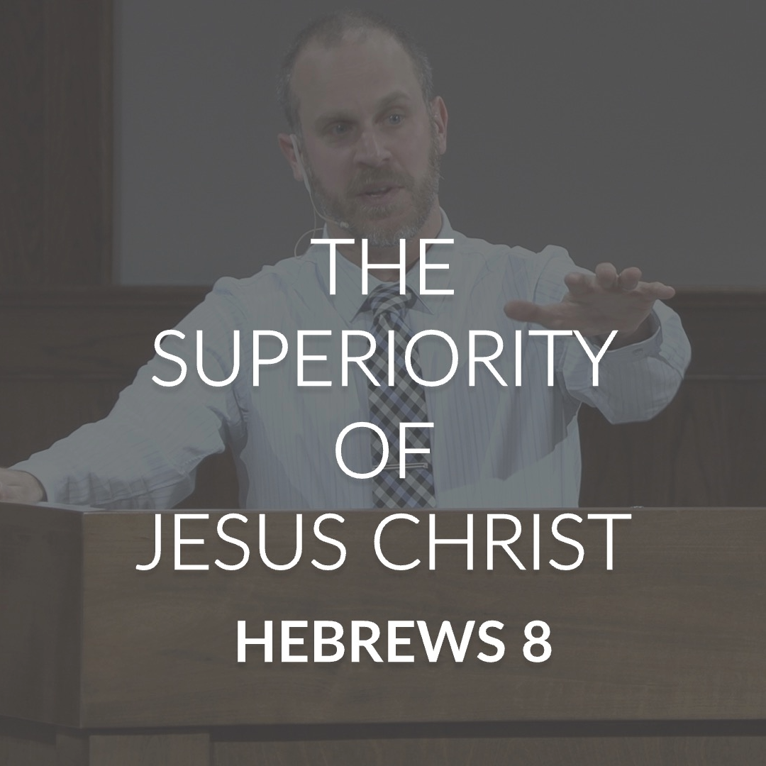 The Superiority of Jesus Christ