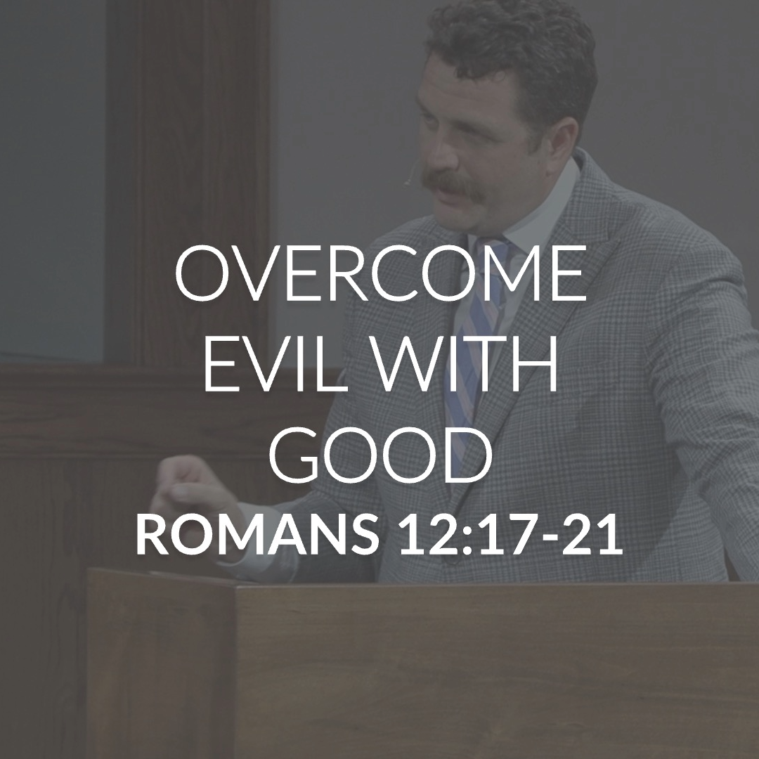 Overcome Evil With Good